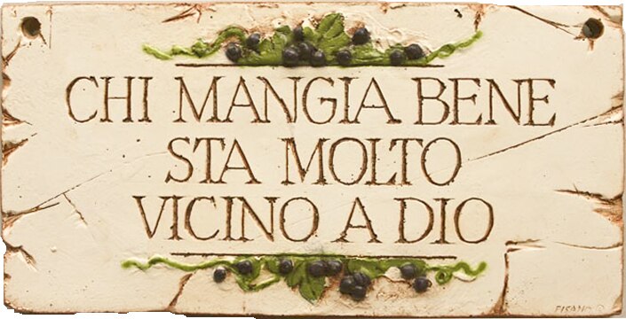 Chi mangia bene sta molto vicino a dio - Wall Plaque