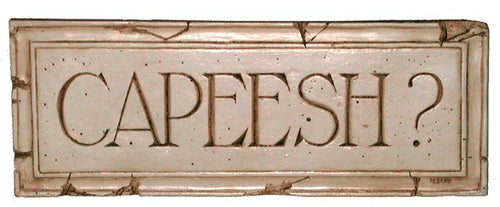 Capeesh? - Wall Plaque