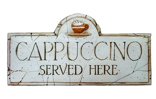 Cappucino served here - Wall Plaque