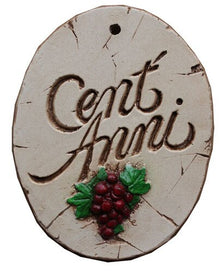 Cent Anni - (May You Live 100 Years) - Wall Plaque