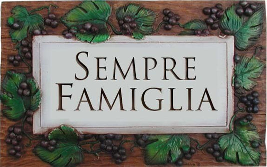 Sempre Famiglia - Family Forever -  - Wall Plaque