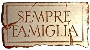 Sempre Famiglia - Family Forever  - Wall Plaque